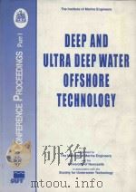 Deep and ultra deep water offshore technology: conference proceedings Part I（1999 PDF版）
