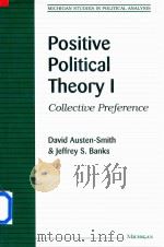 Positive Political Theory 1 Collective Preference 1999 PDF电子版封面 0472104802 David Austen-Smith,Jeffrey S.B