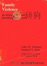 FAMILY VIOLENCE AN INTERNATIONAL AND INTERDISCIPLINARY STUDY 1978 PDF电子版封面 0409874604