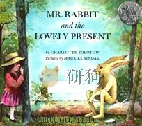 MR.RABBIT AND THE LOVELY PRESENT 1990 PDF电子版封面 0064430200 CHARLOTTE ZOLOTOW