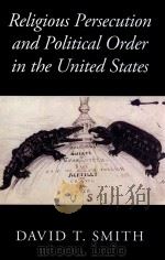 religious persecution and political order in the united states PDF电子版封面