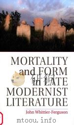 mortality and form in late modernist literature PDF电子版封面