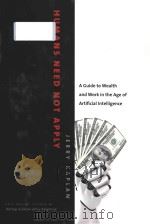 humans need not apply a guide to wealth and work in the age of artificial intelligence PDF电子版封面
