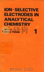 ION SELECTIVE ELECTRODES IN ANALYTICAL CHEMISTRY VOLUME 1（1978 PDF版）