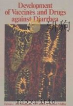 DEVELOPMENT OF VACCINES AND DRUGS AGAINST DIARRHEA 1985 PDF电子版封面 0862381029