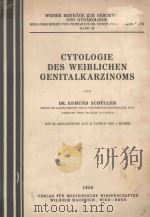 CYTOLOGIE DES WEIBLICHEN GENITALKARZINOMS 1955 PDF电子版封面