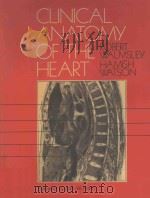 CLINICAL ANATOMY OF THE HEART 1978 PDF电子版封面 0443015244
