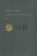 PSYCHIATRY A WORLD PERSPECTIVE VOLUME 4   1989  PDF电子版封面  0444813330   
