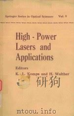 HIGH POWER LASERS AND APPLICATIONS 1978 PDF电子版封面 3540086412 K.L.KOMPA AND H.WALTHER