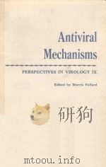 ANTIVIRAL MECHANISMS PERSPECTIVES IN VIROLOGY IX（1975 PDF版）