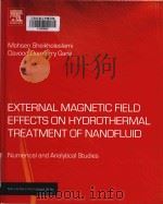 external magnetic field effects on hydrothermal treatment of nanofluid numerical and analytical stud PDF电子版封面
