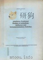 INTERFERON PRECLINICAL STUDIES OF ANTICELLULAR AUTITUMOR AND IMMUNOMODULATORY ACTIVITIES 1975 PDF电子版封面