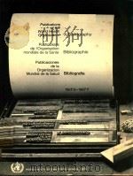 BIBLIOGRAPHY OF WHO PUBLICATIONS BIBLIOGRAPHIE DES PUBLICATIONS DE L'OMS BIBLIOGRAFIA DE LAS PU 1979 PDF电子版封面 9240520066