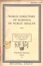 WORLD DIRECTORY OF SCHOOLS OF PUBLIC HEALTH 1971 PDF电子版封面