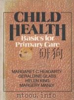CHILD HEALTH BASICS FOR PRIMARY CARE 1980 PDF电子版封面 0838511112