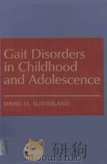 GAIT DISORDERS IN CHILDHOOD AND ADOLESCENCE   1984  PDF电子版封面  0683080261   