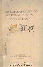 THE EXPLOGITATION OF NATURAL ANIMAL POPULATIONS 1962 PDF电子版封面 E.D.LE CREN AND M.W.HOLDGATE