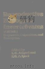 REPRODUCTIVE BIOLOGY OF INVERTEBRATES VOLUME I OOGENESIS OVIPOSITION AND OOSORPTION（1983 PDF版）