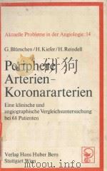 PERIPHERE ARTERIEN KORONARARTERIEN 1971 PDF电子版封面 3456002394