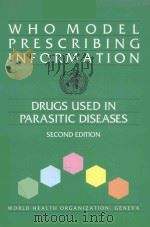 WHO MODEL PRESCRIBING INFORMATION DRUGS USED IN PARASITIC DISEASES SECOND EDITION（1995 PDF版）