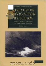 a treatise on navigation by steam comprising a history of the steam engine PDF电子版封面