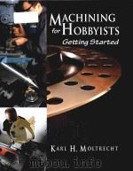 machining for hobbyists getting started PDF电子版封面