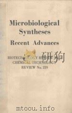 MICROBIOLOGICAL SYNTHESES RECENT ADVANCES 1983 PDF电子版封面 0815509375 S.TORREY