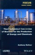 thermochemical conversion of biomass for the production of energy and chemicals PDF电子版封面