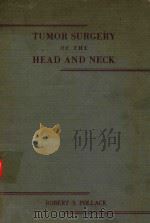 TUMOR SURGERY OF THE HEAD AND NECK 1957 PDF电子版封面