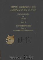 GMELIN HANDBUCH DER ANORGANISCHEN CHEMIE BAND 48 BORVERBINDUNGEN TEIL 16 1977 PDF电子版封面 3540933530 LAWRENCE BARTON