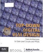 top-down digital vlsi design from architectures to gate-level circuits and fpgas PDF电子版封面