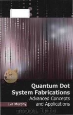 quantum dot system fabrications advanced concepts and applications PDF电子版封面