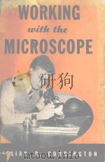 WORKING WITH THE MICROSCOPE（1941 PDF版）