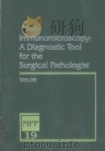IMMUNOMICROSCOPY A DIAGNOSTIC TOOL FOR THE SURGICAL PATHOLOGIST 1986 PDF电子版封面 0721687709 CLIVE ROY TAYLOR