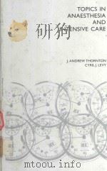 TOPICS IN ANAESTHESIA AND INTENSIVE CARE 1979 PDF电子版封面 0816121959