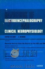 HANDBOOK OF ELECTROENCEPHALOGRAPHY AND CLINICAL NEUROPHYSIOLOGY VOLUME 2 PART B 1974 PDF电子版封面 0444412573 O.CREUTZFELDT