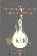 PRIMER OF LAMPS AND LIGHTING THIRD EDITION 1973 PDF电子版封面 0201001705 WILLARD ALLPHIN