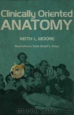 CLINICALLY ORIENTED ANATOMY 1980 PDF电子版封面 0683061461 KEITH L.MOORE