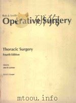 OPERATIVE SURGERY THORACIC SURGERY FOURTH EDITION 1986 PDF电子版封面 0407006613