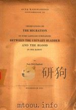 OBSERVATIONS ON THE MIGRATION OF SOME LABELLED SUBSTANCES BETWEEN THE URINARY BLADDER AND THE BLOOD 1955 PDF电子版封面