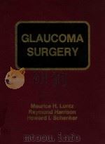 GLAUCOMA SURGERY 1984 PDF电子版封面 0683052454