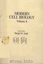 MODERN CELL BIOLOGY VOLUME 4   1985  PDF电子版封面  0845133039  BIRGIT H.SATIR 