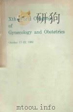XTH WORLD CONGRESS OF GYNECOLOGY AND OBSTETRICS 1982 PDF电子版封面