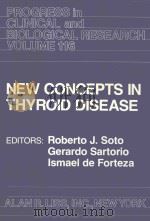 NEW CONCEPTS IN THYROID DISEASE 1983 PDF电子版封面 0845101161