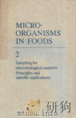 MICROORGANISMS IN FOODS 2 SAMPLING FOR MICROBIOLOGICAL ANALYSIS PRINCIPLES AND SPECIFIC APPLICATIONS 1974 PDF电子版封面 0802021433 M.INGRAM