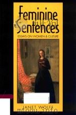 FEMININE SENTENCES ESSAYS ON WOMEN AND CULTURE 1990 PDF电子版封面 9780745608556 JANET WOLFF