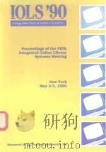 IOLS'90 INTEGRATED ONLINE LIBRARY SYSTEMS PROCEEDINGS-1990 1990 PDF电子版封面 0938734431
