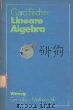 GERD FISCHER LINEARE ALGEBRA UNTER MITARBEIT VON RICHARD SCHIMPL（1979 PDF版）