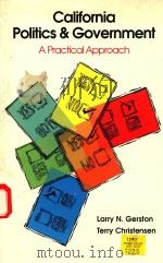 CALIFORNIA POLITICS AND GOVERNMENT A PRACTICAL APPROACH 1991 PDF电子版封面 0534135064