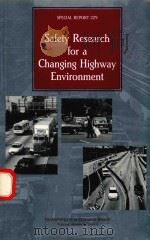 SAFETY RESEARCH FOR A CHANGING HIGHWAY ENVIRONMENT 1990 PDF电子版封面 0309050561